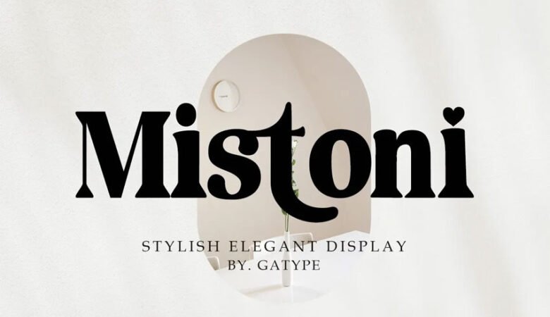 Mistoni Font