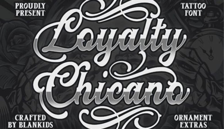 Loyalty Chicano Font