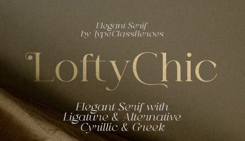 Lofty Chic Font