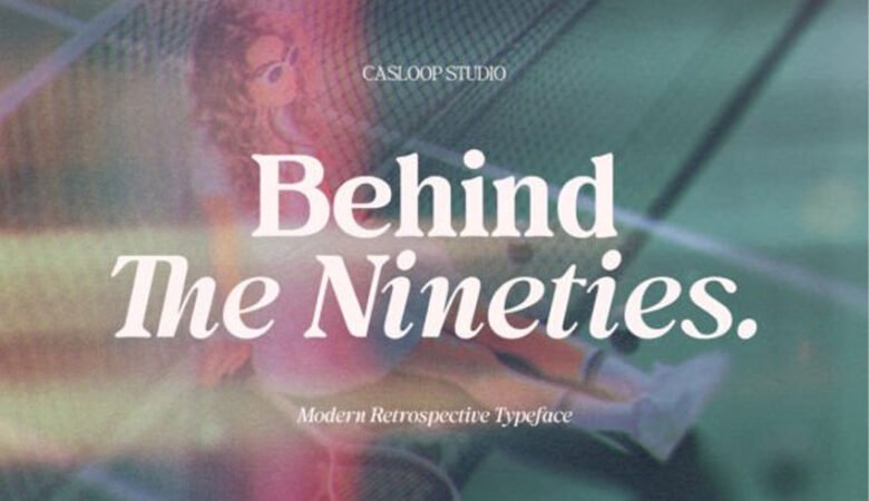 Behind the Nineties Font