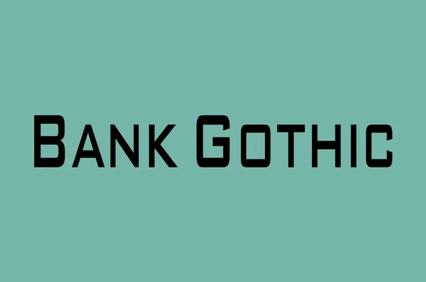 Bank Gothic Font