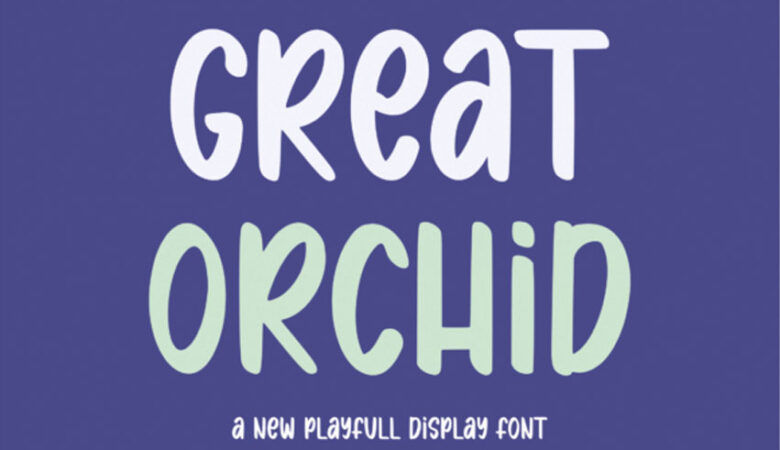 Great Orchid Font