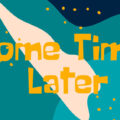 Some Time Later Font