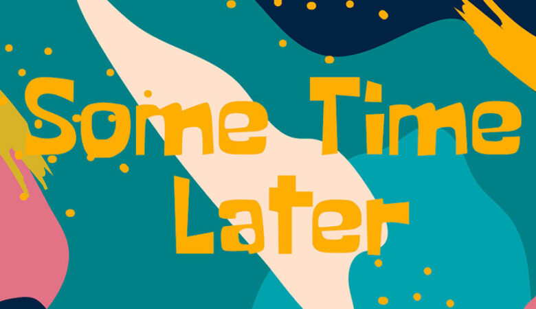 Some Time Later Font