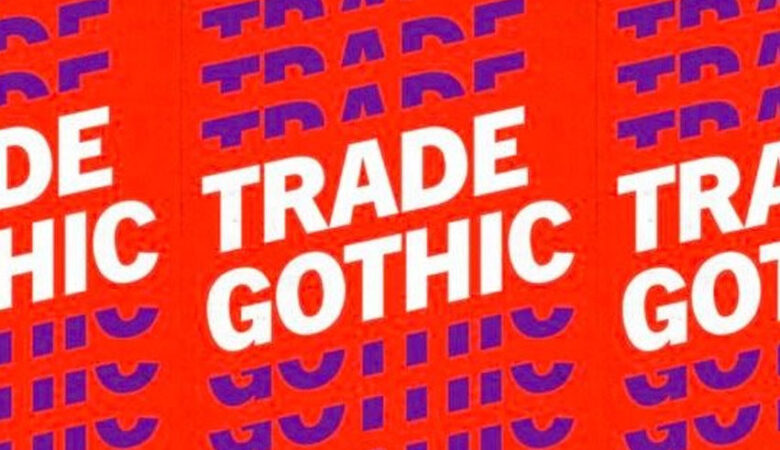 Trade Gothic Font