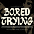 Bored Trying Font