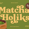Matcha Holiks Font