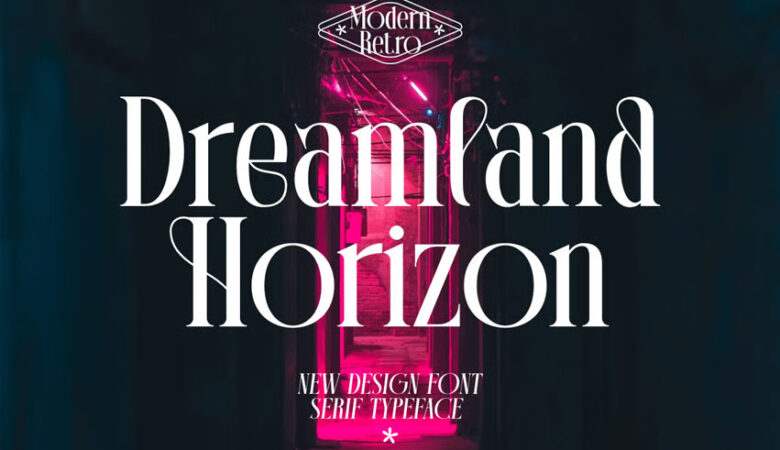 Dreamland Horizon Font