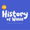 History of Wawa Font