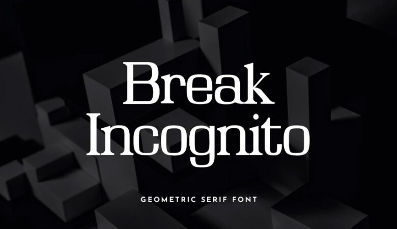 Break Incognito Font