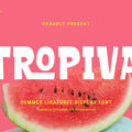 Tropiva Font